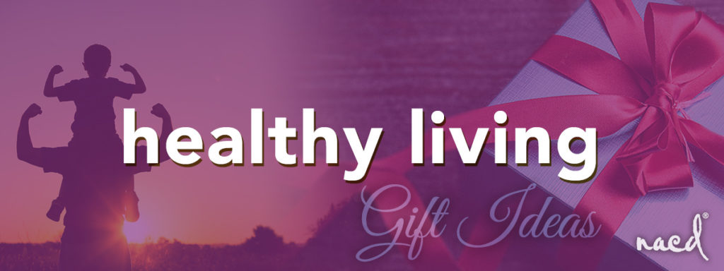 NACD Gift Ideas for Healthy Living - NACD International